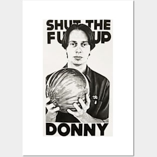 Shut the fuck up Donny Posters and Art